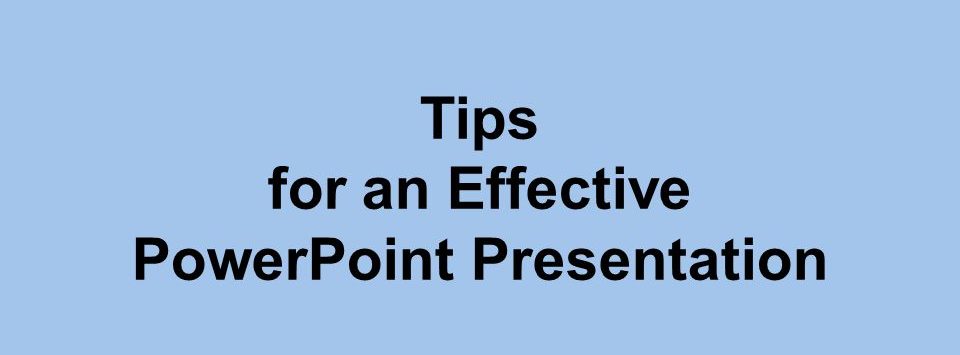 Make Effective Power-point Slides - Ideas and Tips