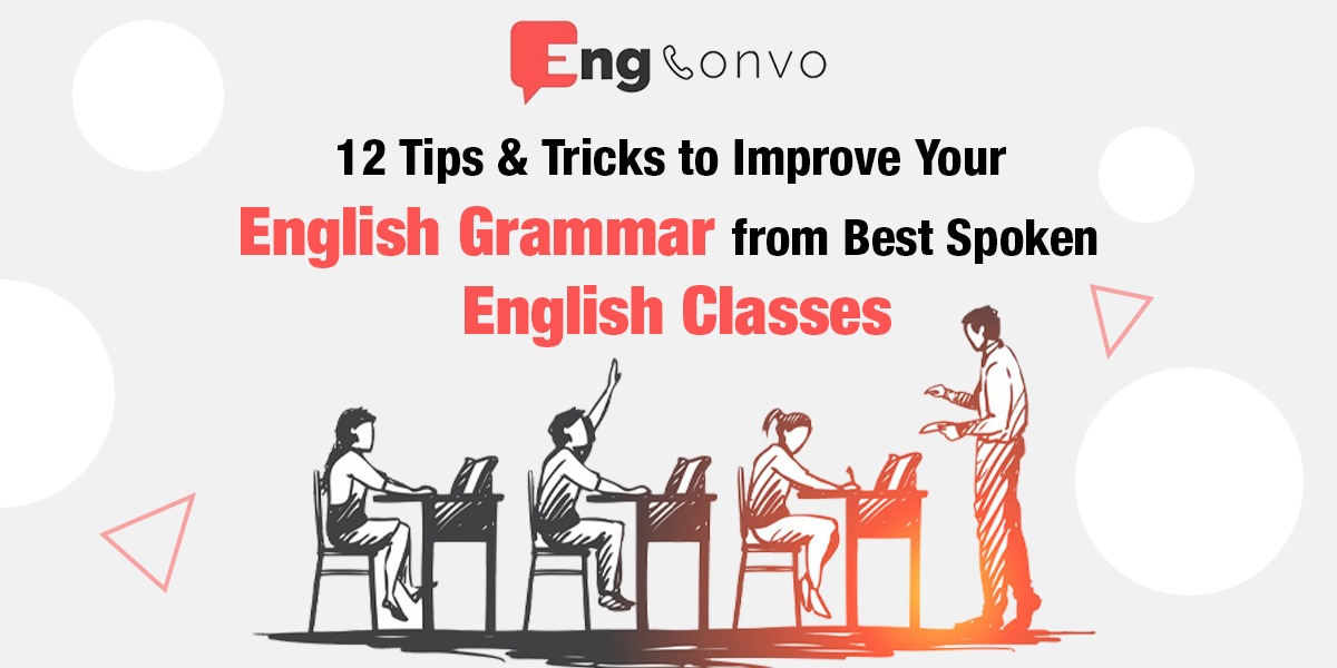 12 Tips & Tricks To Improve Your English Grammar from Best Spoken English Classes